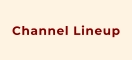 Channel Lineup